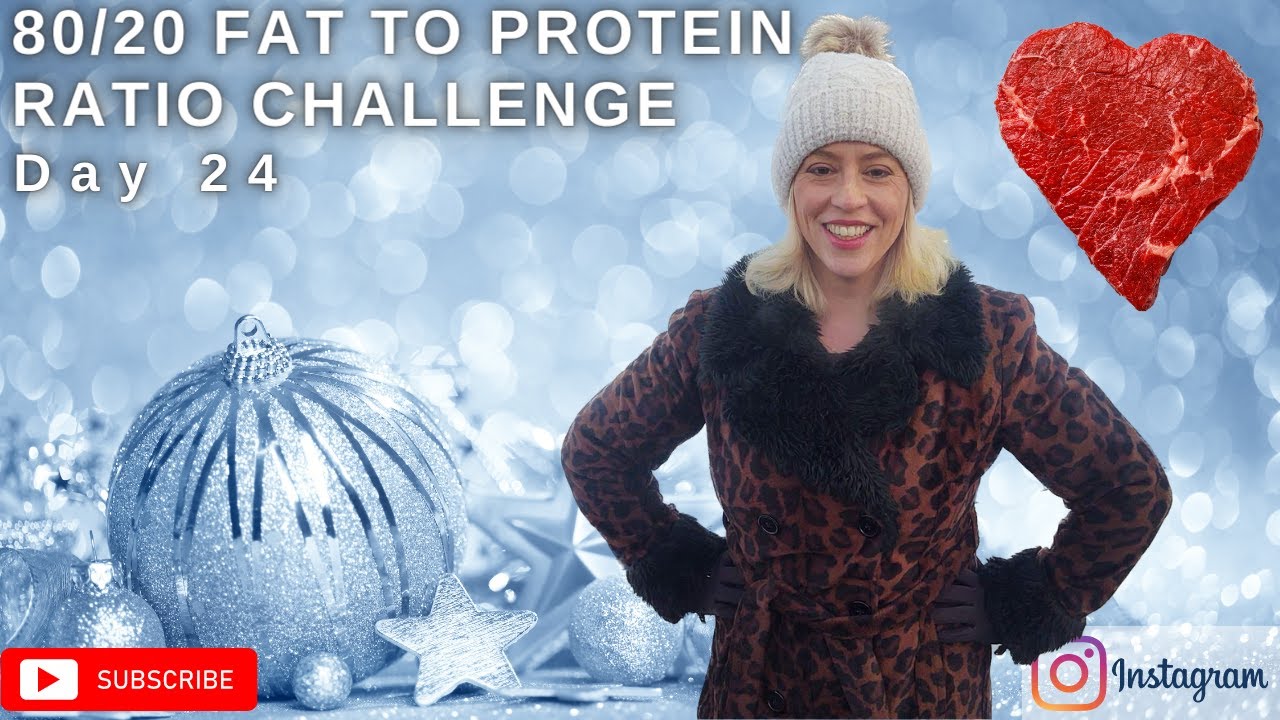 Day 24 of the 80/20 Fat to Protein Ratio Challenge