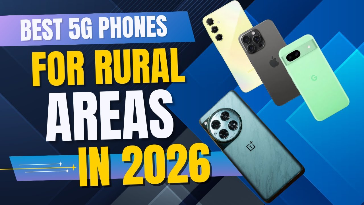 5g Rural Area Best 5G Phones for Rural Areas in 2026 - YouTube