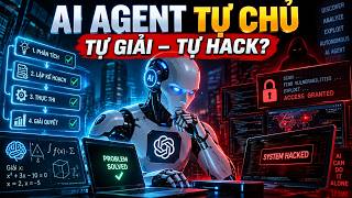 AI Agent Tự Giải Quyết Bài Toán Và tự Hack