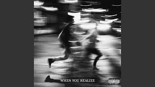 WHEN YOU REALIZE