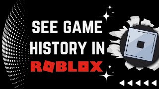 How to See ALL Games You Played on Roblox | View Roblox Game History screenshot 5