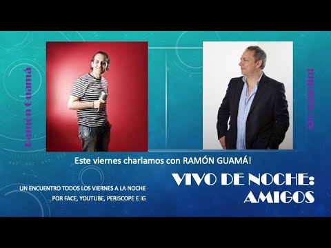 VIVO de NOCHE, AMIGOS _ Ep.10: RAMรN GUAMร