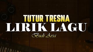 Lirik Tutur Tresna - Budi Arsa 🎵 Lirik Lagu Bali Populer 🎵 Lagu Bali Terbaru 2024