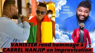 Vanister rend hommage à Cabrel Nanjip en improvisation