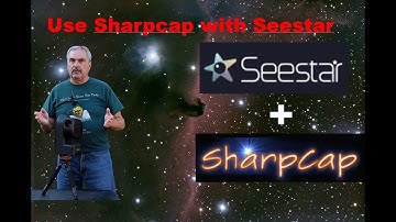 How to Use Sharpcap with Seestar