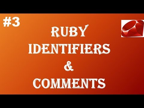 Ruby Tutorial Series || Identifiers & Comments || Part-3