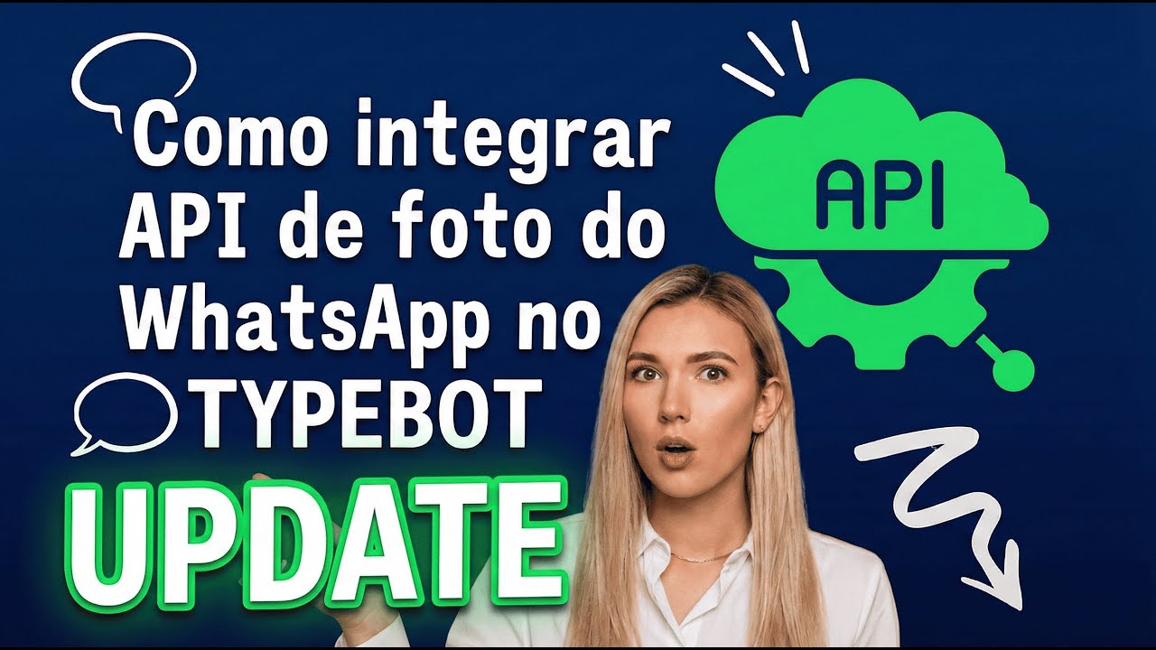 🔥 UPDATE Como Integrar a API de Fotos do WhatsApp no Typebot – Passo a ...