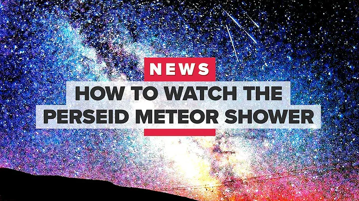 How to watch the Perseid meteor showers, plus Blood Moon and Mars Opposition (CNET News) - DayDayNews