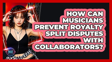 How Can Musicians Prevent Royalty Split Disputes With Collaborators? - Electronic Mix Masters