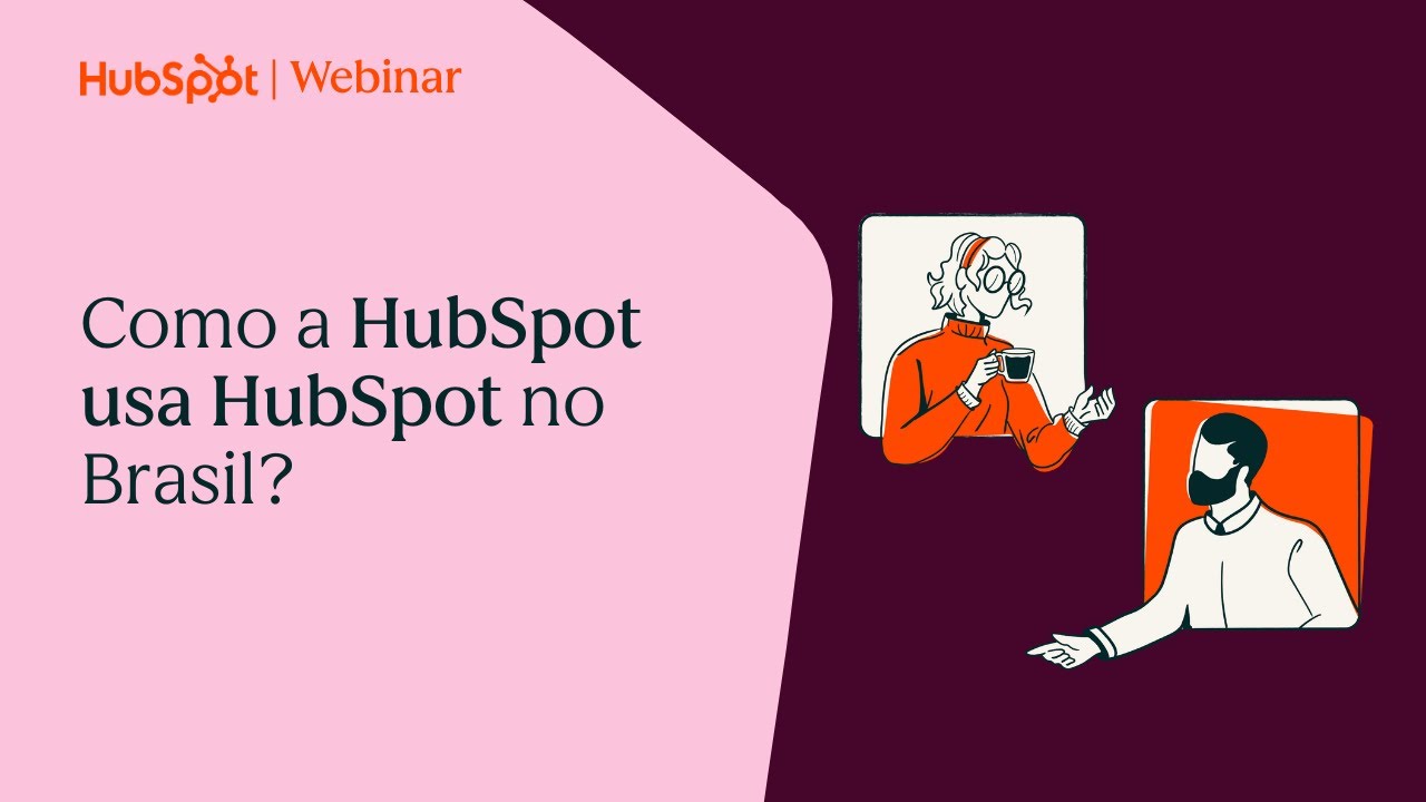 Como a HubSpot usa HubSpot no Brasil