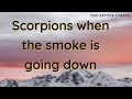 Scorpions when the smoke is going down lyrics