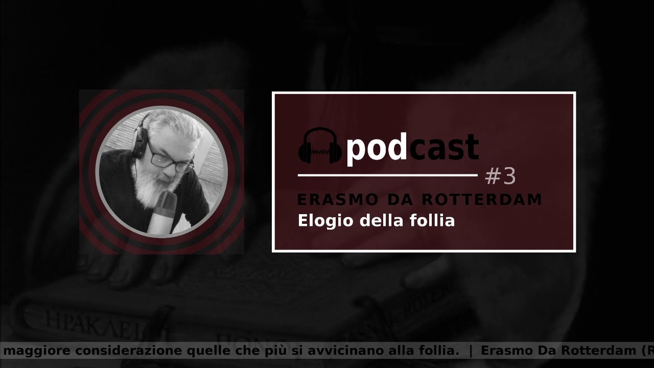 Elogio della Follia - Erasmo da Rotterdam - Lettura brano. - YouTube