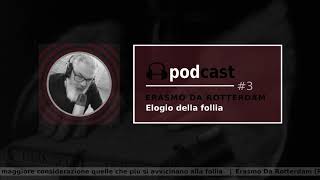 Elogio della Follia - Erasmo da Rotterdam - Lettura brano.