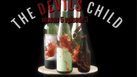 THE DEVILS CHILD S5.EP3 (MSP SERIES)