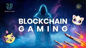 Blockchain Gaming | Unitize Day 5