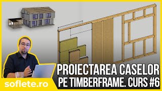 || CURS || #6 - Proiectarea caselor pe timberframe