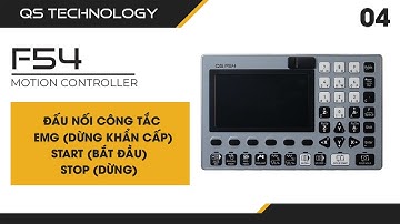 [ PAGE 4 ] - ĐẤU NỐI CÔNG TẮC DỪNG KHẨN CẤP EMG, START, STOP VÀO BỘ ĐIỀU KHIỂN CNC F54