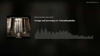 Strange and Interesting 13: Triskaidekaphobia