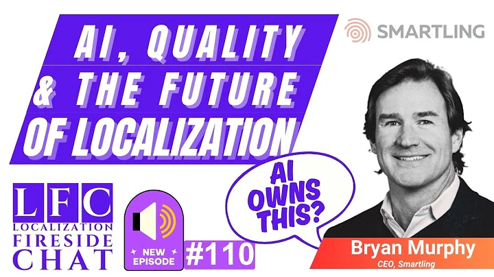 AI, Quality, and the Future of Localization | Bryan Murphy, CEO of Smartling, on What’s Coming Next