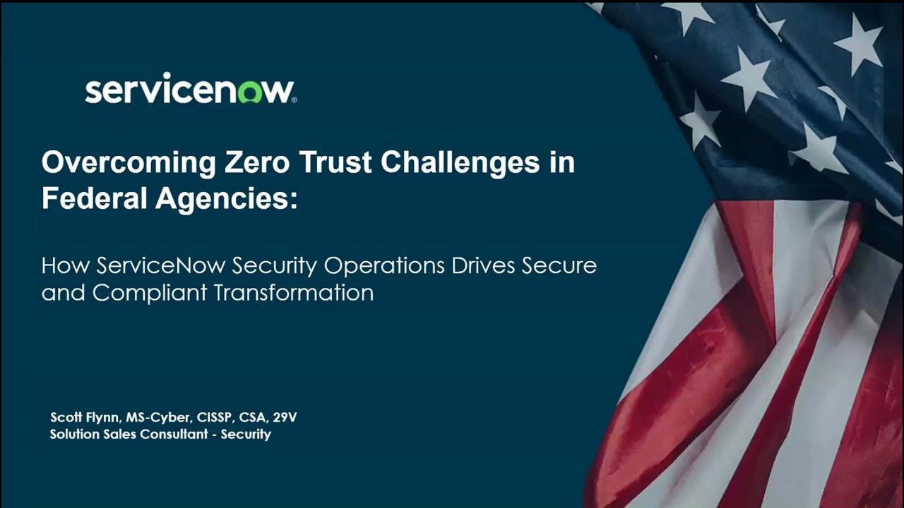 Servicenow Federal ServiceNow Federal Tech Talk: Overcoming Zero Trust Challenges in ...