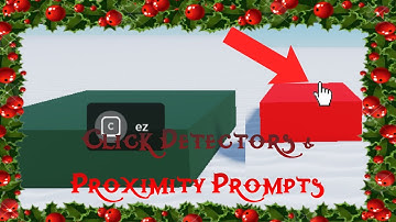 How to use Click Detectors and Proximity Prompts | Scriptmas