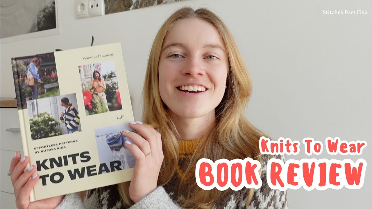 Knits to Wear by Kutovakika – Flip-Through & Honest Review