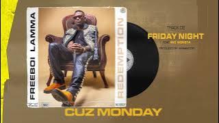FREEBOI LAMMA - Friday Night [Lyric  Video]  Ft Mic Monsta