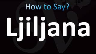How to Pronounce Ljiljana (CORRECTLY!)