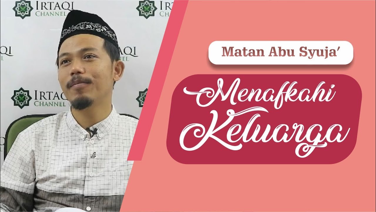 MATAN ABU SYUJA' (93); MENAFKAHI KERABAT