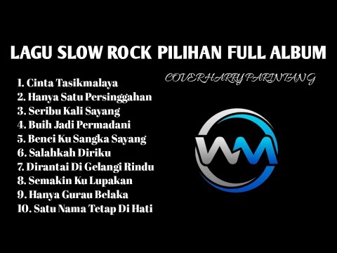 LAGU SLOW ROCK PILIHAN FULL ALBUM|| COVER HARRY PARINTANG