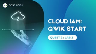 Cloud IAM: Qwik Start | Quest 2 - Lab 2 Wealth