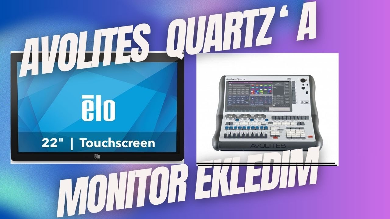 “Işık Masasına İkinci Ekran Bağlama | Elo Touch + Avolites Quartz”