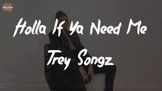Trey Songz - Holla If Ya Need Me (Lyric Video)
