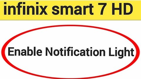 How to enable notification light, infinix smart 7 HD me notification light enable kaise karen, light