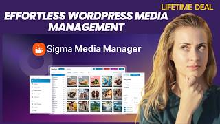 Sigma Media Manager Lifetime Deal I Organize Your WordPress Media Library