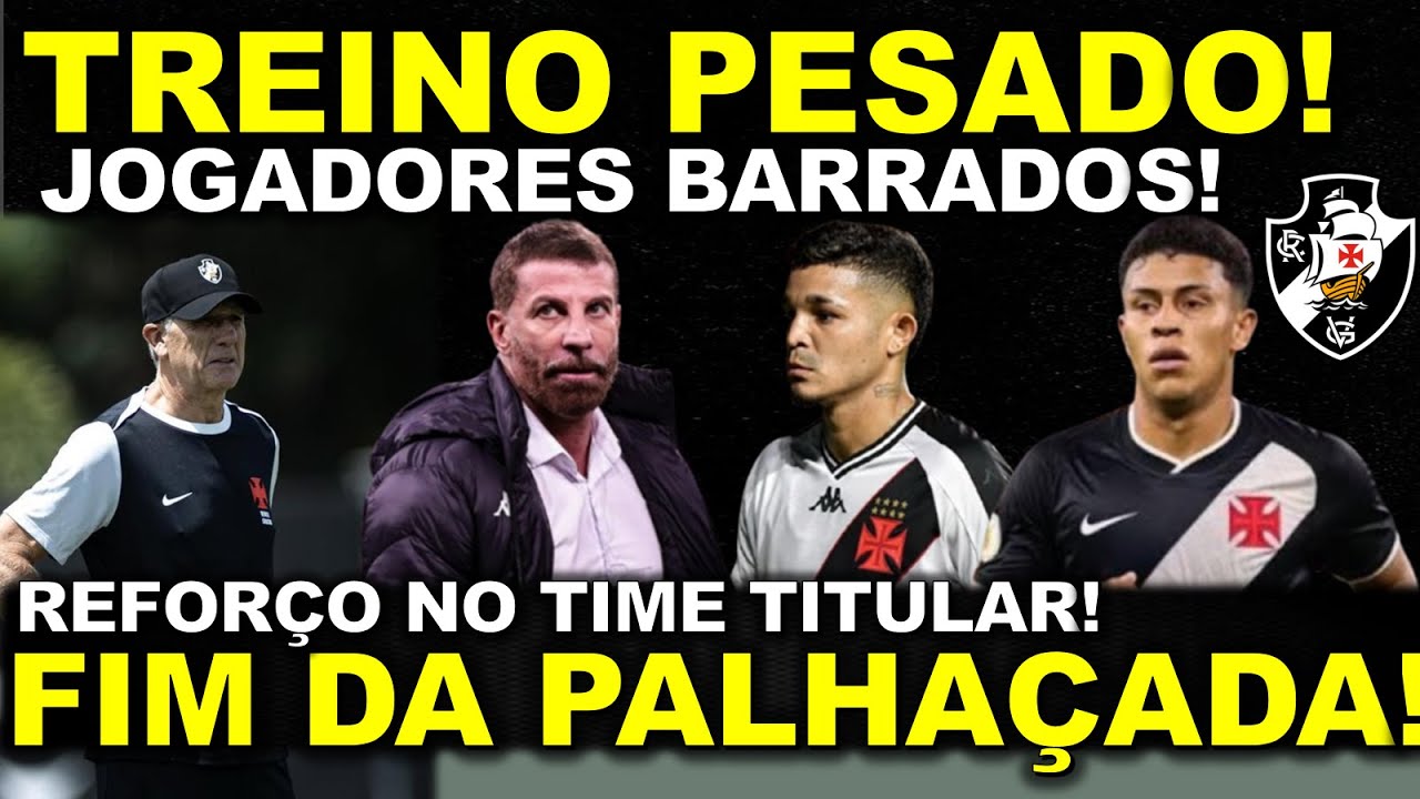 ELE AVISOU! TREINAMENTO PESADO NO VASCO II JOGADORES BARRADOS II FIM DA PALHAÇADA E MUITO MAIS!