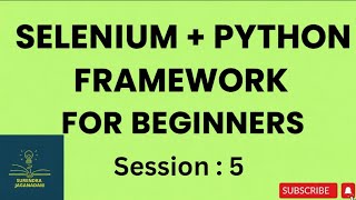Selenium Framework Part 5 || Selenium Python for Beginners