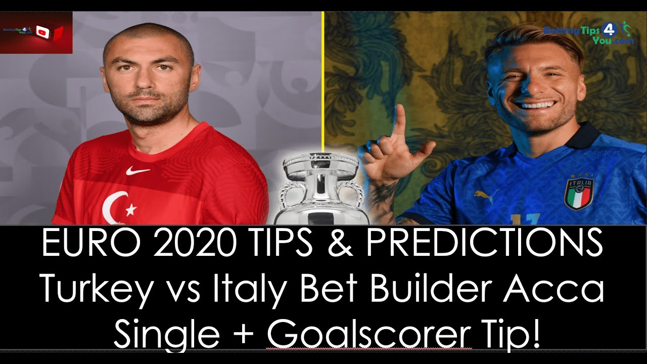 Euro 2020 Betting Tips & Predictions | Turkey vs Italy Betting Tips On Euros Opening Match