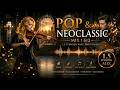Emotional Pop & NeoClassic Mix 1,5 Hours vol.1&2