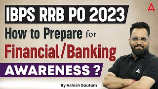 How to Prepare Financial/ Banking Awareness for RRB PO Interview? By Ashish Gautam