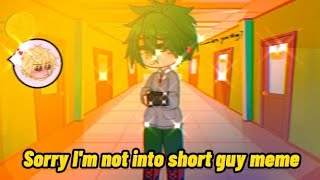 ||Sorry I'm not into a short guy meme~BNHA/MHA~[🥦DekuBaku💥]~Top Deku||