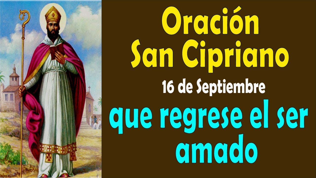 Oración a San Cipriano para que regrese el ser amado - YouTube