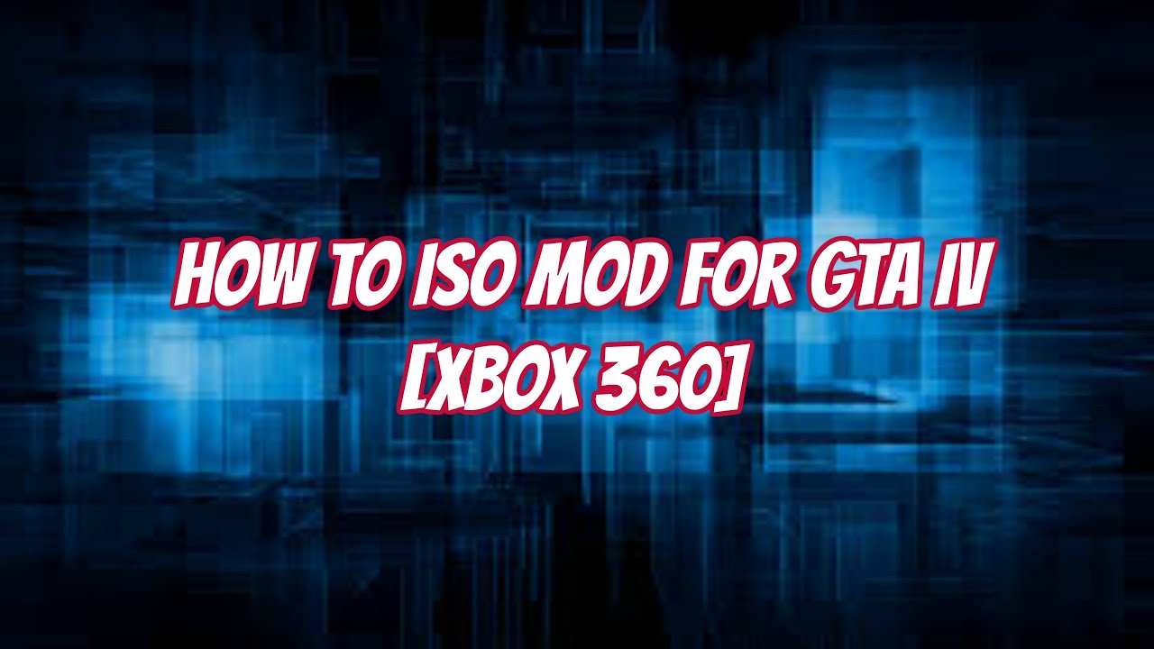 How To Iso Mod For Gta Iv [Xbox 360] - YouTube
