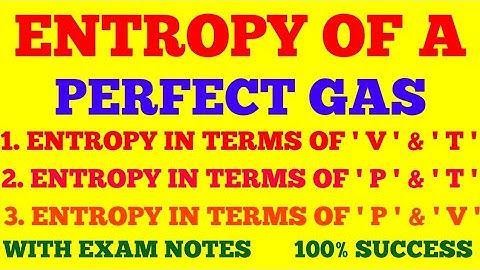 ENTROPY OF A PERFECT GAS || ENTROPY OF A IDEAL GAS || WITH EXAM NOTES ||