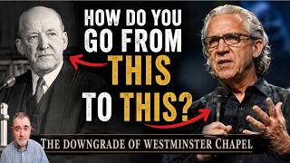 How Do You Go From Martyn Lloyd-Jones to Bill Johnson? The Downgrade of Westminster Chapel
