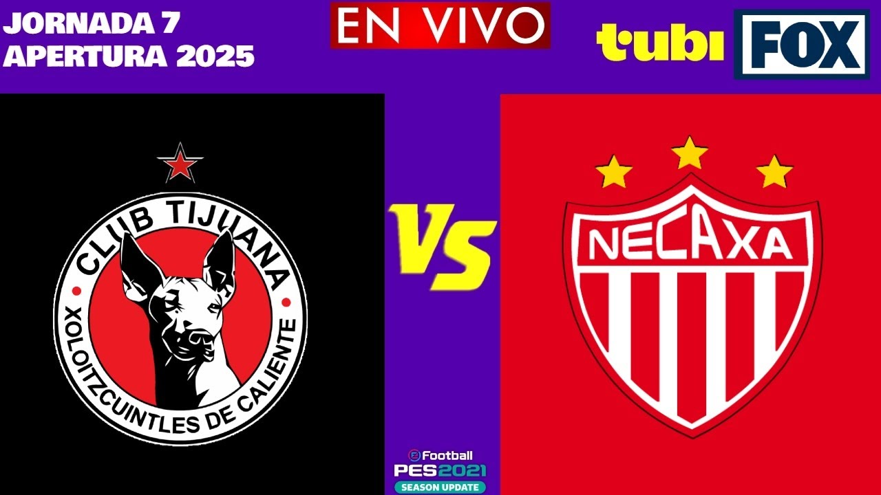Xolos de Tijuana vs Necaxa EN VIVO | Jornada 7 Liga MX Apertura 2025 ...