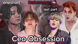 CEO DARK OBSESSION 💦 🙈😈(3/3)oneshort dark romance 🎥🍿taekook& yunmin 💋#oneshot  btsff#taekook#yunmin🥵