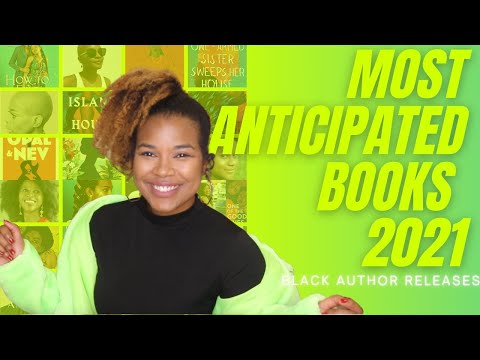 MOST ANTICIPATED BOOKS BY BLACK AUTHORS IN 2021