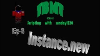 ROBLOX Scripting Tutorials-Ep-8 - Instance.new Content
