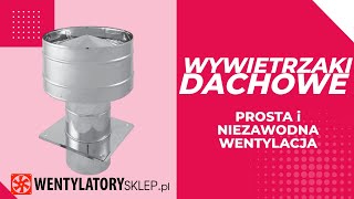 Wywietrzaki Dachowe Proste I Niezawodne Rozwiązanie Wentylacyjne
